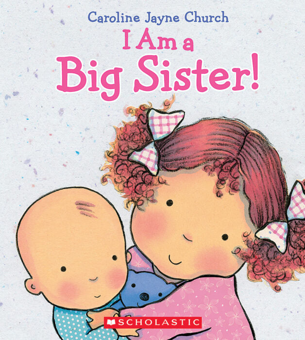 Scholastic I Am a Big Sister