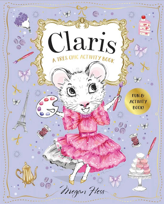 Claris: A Tres Chic Activity Book: Claris: The Chicest Mouse in Paris