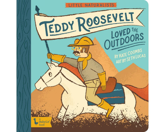 Little Naturalists: Teddy Roosevelt Loved the Outdoors