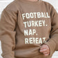 Sweet Wink Football Turkey Nap Repeat Thanksgiving Sweatshirt - Mocha