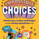 Impossible Choices