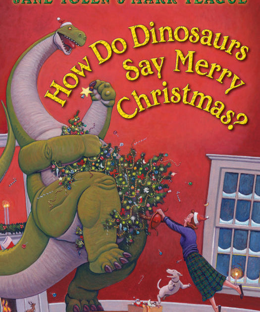Scholastic How Do Dinosaurs Say Merry Christmas?