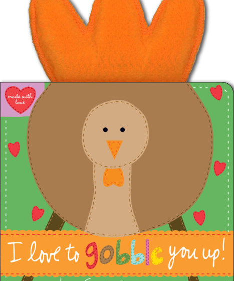 Scholastic I Love to Gobble You Up!