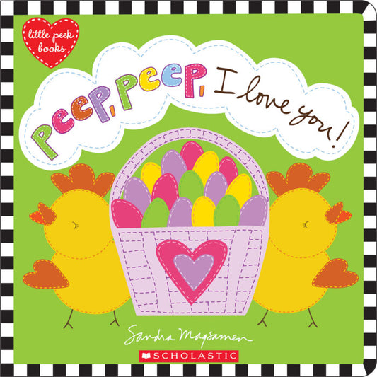 Scholastic Peep, Peep, I Love You!