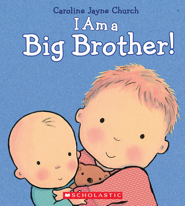 Scholastic I Am a Big Brother 