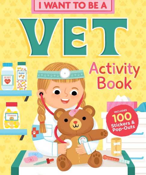 Hachette Books I Want To Be A Veterinarian Activity Book