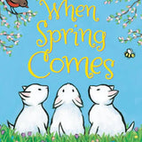 When Spring Comes- Hardcover