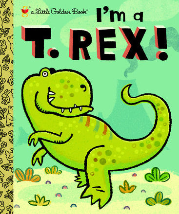Penguin Random House I'm a T. Rex!