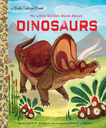 Penguin Random House My Little Golden Book About Dinosaurs