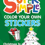 Dover Super Simple Color Your Own Stickers: Christmas Is Almost Here!