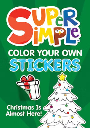 Dover Super Simple Color Your Own Stickers: Christmas Is Almost Here!