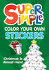Dover Super Simple Color Your Own Stickers: Christmas Is Almost Here!