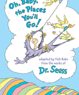 Oh, Baby, The Places You'll Go