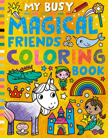 My Busy Magical Friends Coloring Book