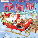 Ho Ho Ho, Ha Ha Ha: Holly-Arious Christmas Knock-Knock Jokes