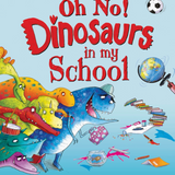 Sourcebooks Oh No! Dinosaurs in My School