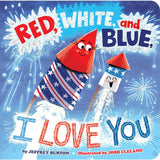Simon and Schuster Red, White, and Blue, I Love You