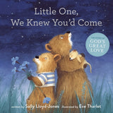 Harper Collins Little One, We Knew You'd Come
