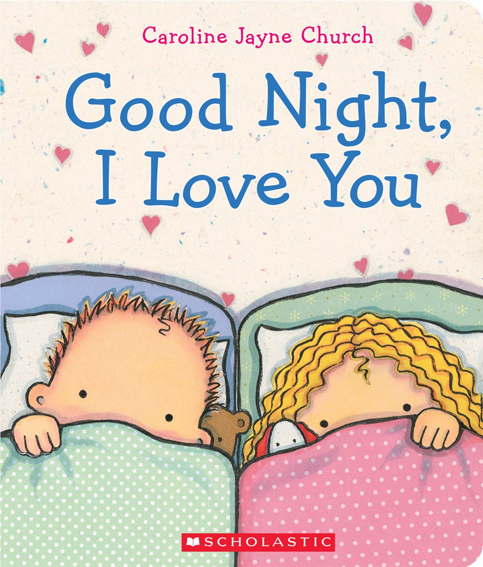 Scholastic Goodnight, I Love You
