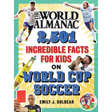 Simon and Schuster World Almanac- 2,501 Incredible Facts For Kids On World Cup Soccer