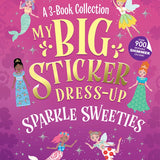 Sourcebooks My Big Sticker Dress Up: Sparkle Sweeties