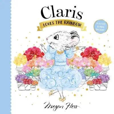 Chronicle Books Claris Loves The Rainbow