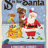 S is for Santa A Christmas Alphabet Greg Paprocki