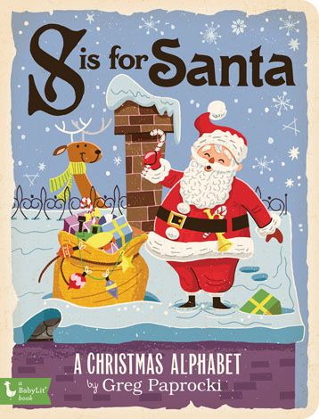 S is for Santa A Christmas Alphabet Greg Paprocki