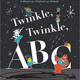 Twinkle, Twinkle, ABC: A Mixed-up, Mashed-up Melody