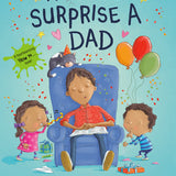 How to Surprise a Dad