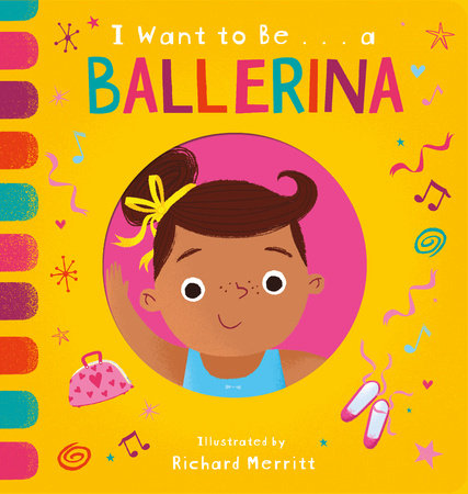 I Want to Be...a Ballerina