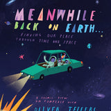 Meanwhile Back on Earth . . .
