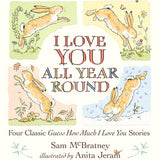 Guess How Much I Love You I Love You All Year Round: Four Classic Guess How Much I Love You Stories