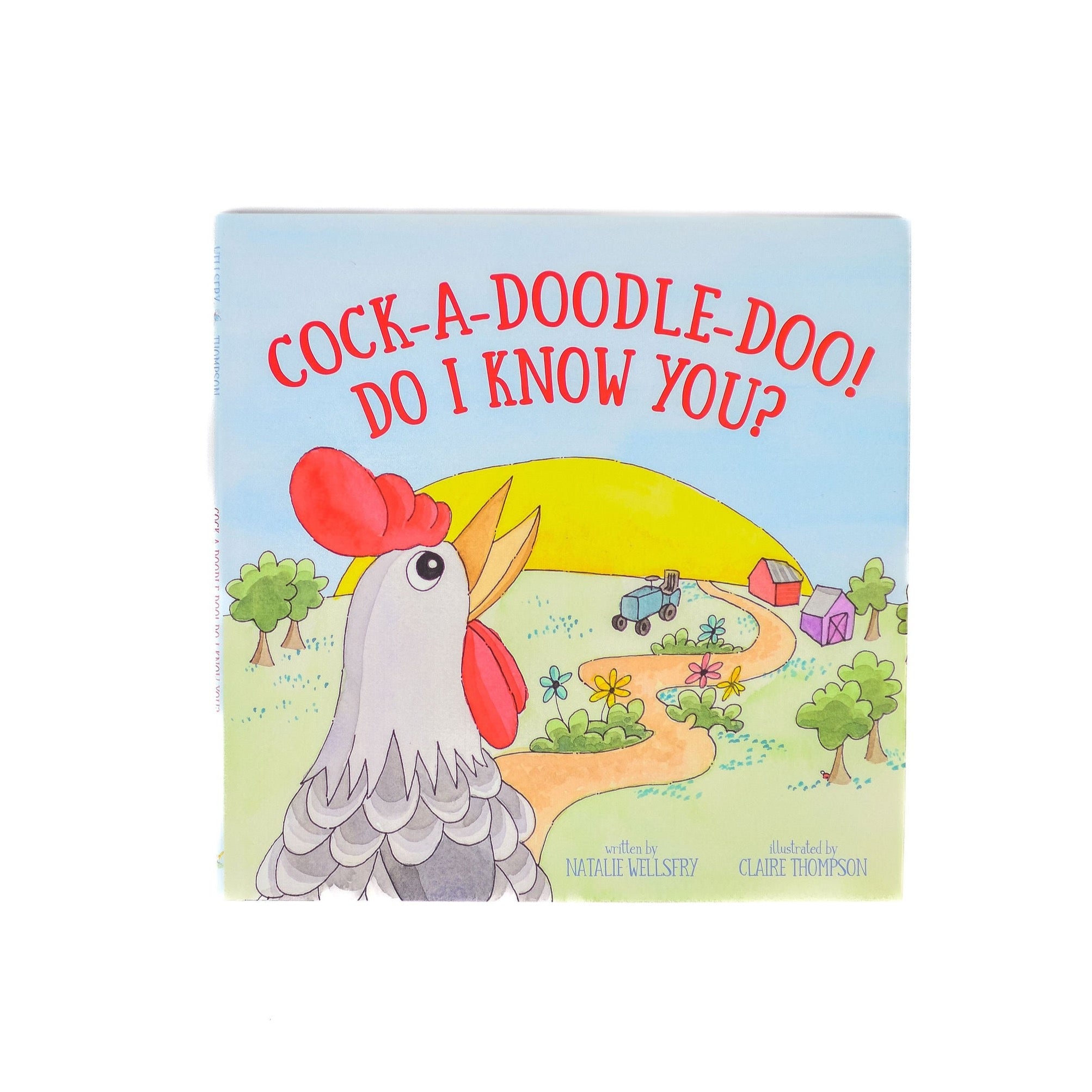 Cock-A-Doodle Do! Do I know you? Natalie WElsfry