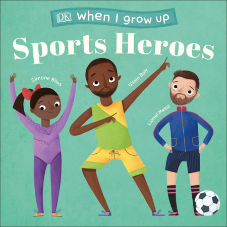 When I Grow Up – Sports Heroes