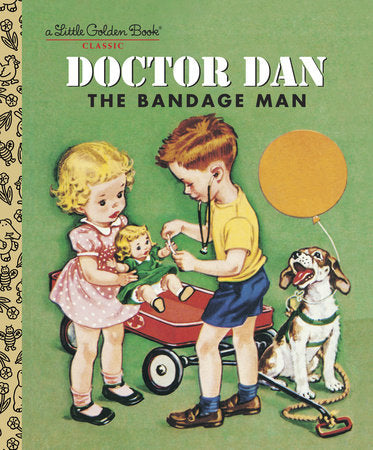 Doctor Dan the Bandage Man Little Golden Book
