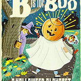 B is for Boo: A Halloween Alphabet