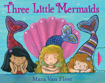 Three Little Mermaids Mara Van Fleet