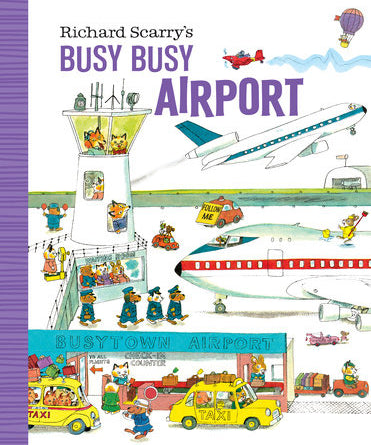 Richard Scarry's Busy Busy Airport