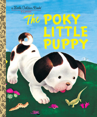 A Little Golden Book Classic The Poky Little Puppy
