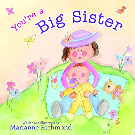 You're a Big Sister by Marianne Richmond