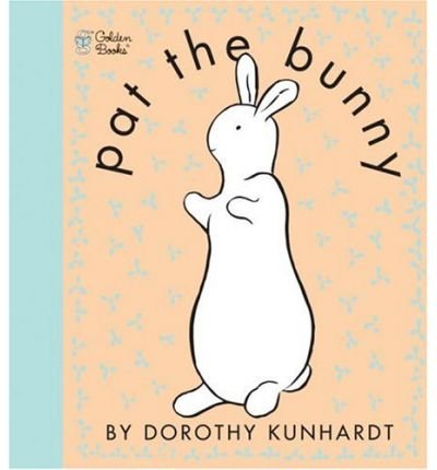 pat the bunny Dorthy kunhardt